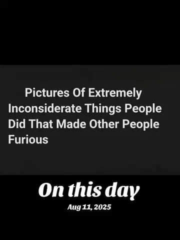 #onthisday #mad #rude #people #why 