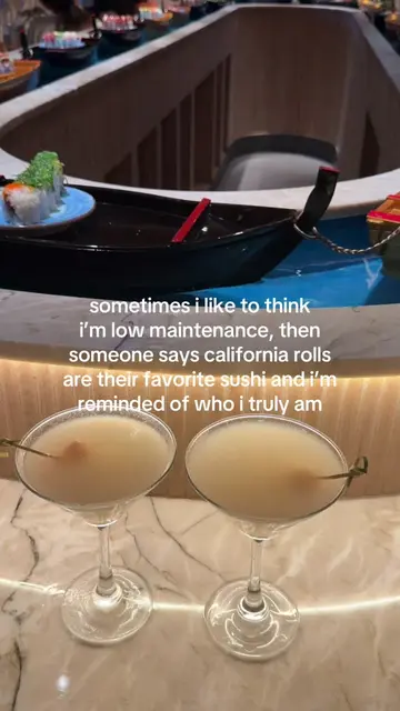 self awareness is important 🍸🍣 #sushi #sushilover #girlthings #highmaintenance