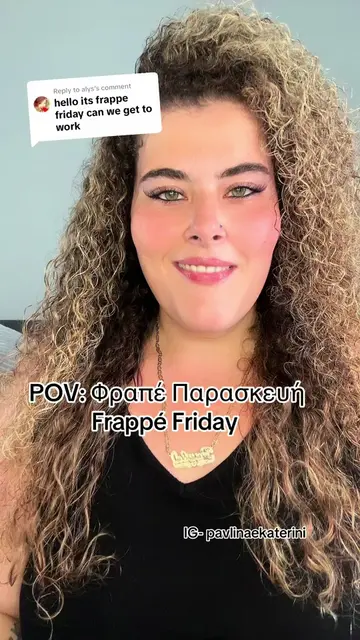 Replying to @alys POV: Φραπέ Παρασκευή Frappé Friday‼️✨🙂‍↔️ #therealpavlinaekat