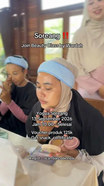 Yeayyy warga soreang saatnya ikut beauty class wardah #beautyclass #beautyclassw