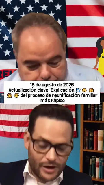 ¡Actualizaciones importantes sobre los procesos de reunificación familiar! Ahora
