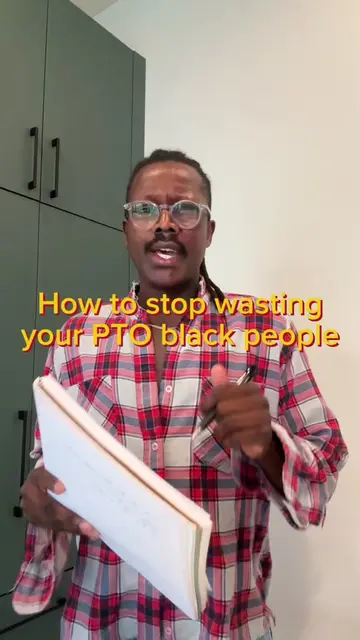 Black people stop wasting your PTO - here’s how to maximize your PTO to turn 19 