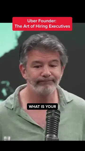 Uber founder Travis Kalanick on the art of hiring executives: "Executives talk a