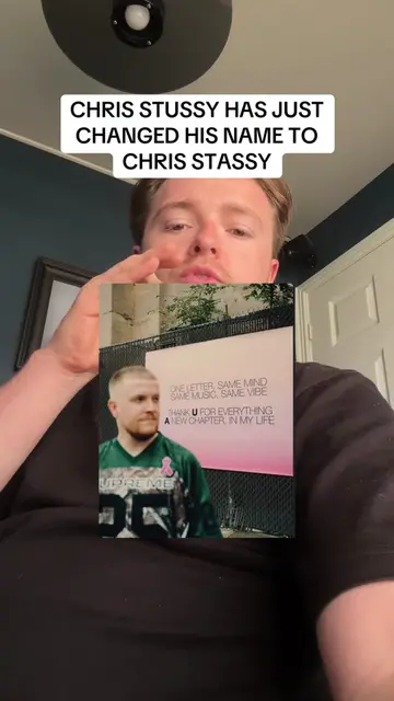 Chris stussy has just announced he is changing his name to chris stassy @CHRIS S