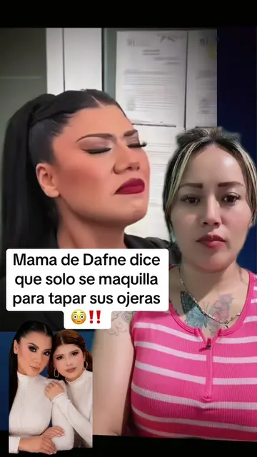Mama de Dafne dice que se maquilla para tapar sus ojeras justicia Dafne #dafne #
