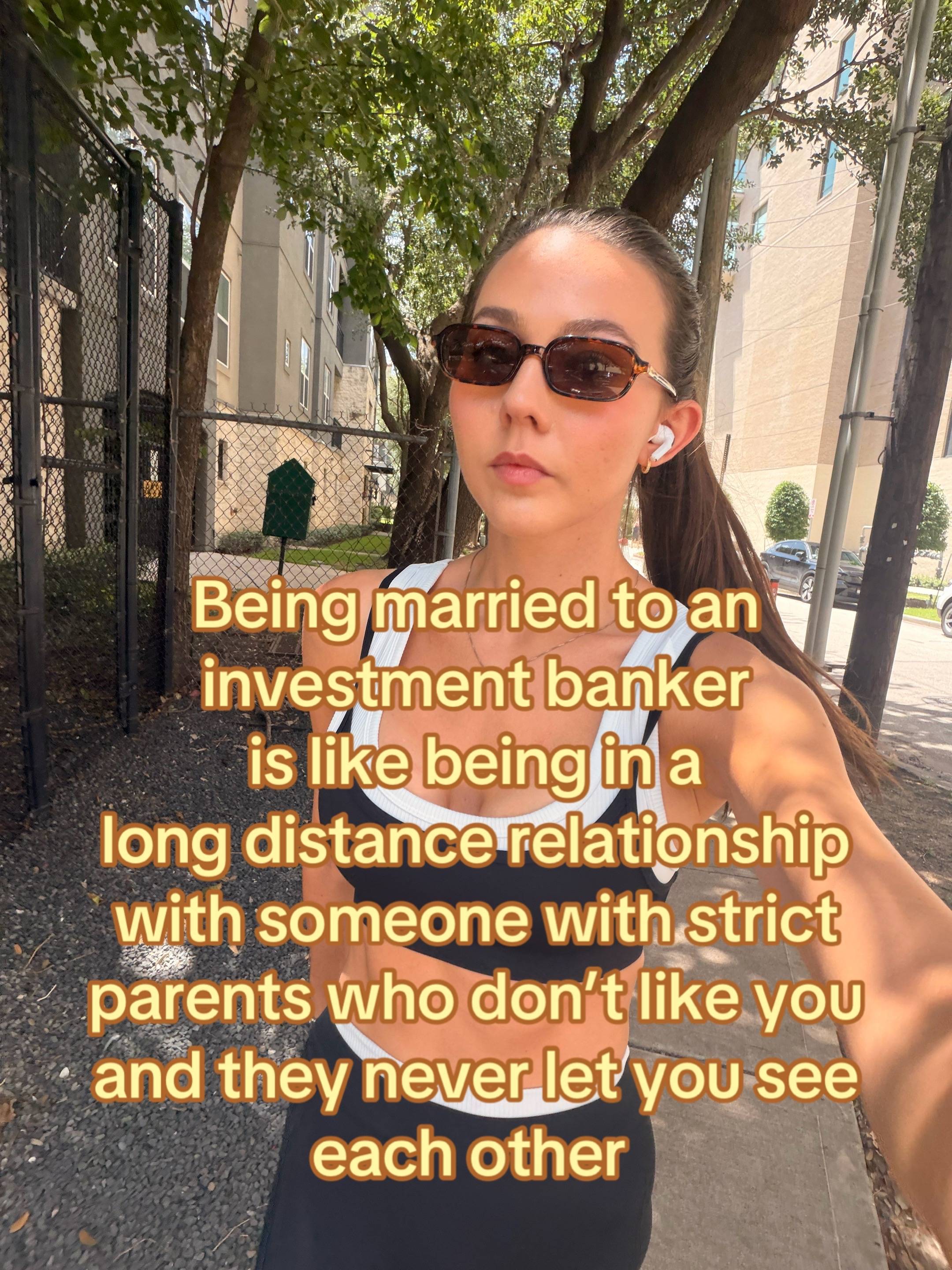 Kind niche and not very chic to have a husband who works 90 hours a week and you