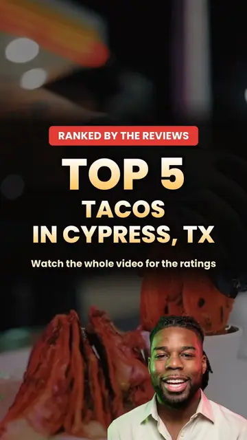 Top 5 taco spots in Cypress, Texas, ranked by real Google reviews. Number one is