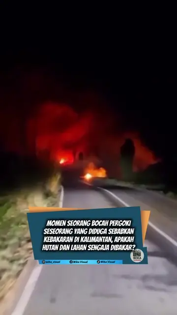 "DETIK-DETIK SEORANG BOCAH REKAM SOSOK YANG DIDUGA MENJADI PENYEBAB KEBAKARAN HU