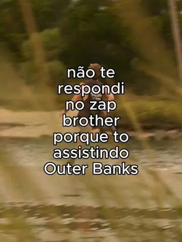 E não me liga que eu o adm tá ocupado, meu. 😤 #OuterBanks #OBX #obx5 #shitpost 