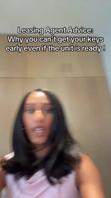 Think you should be able to get your apartment keys early just because the unit 