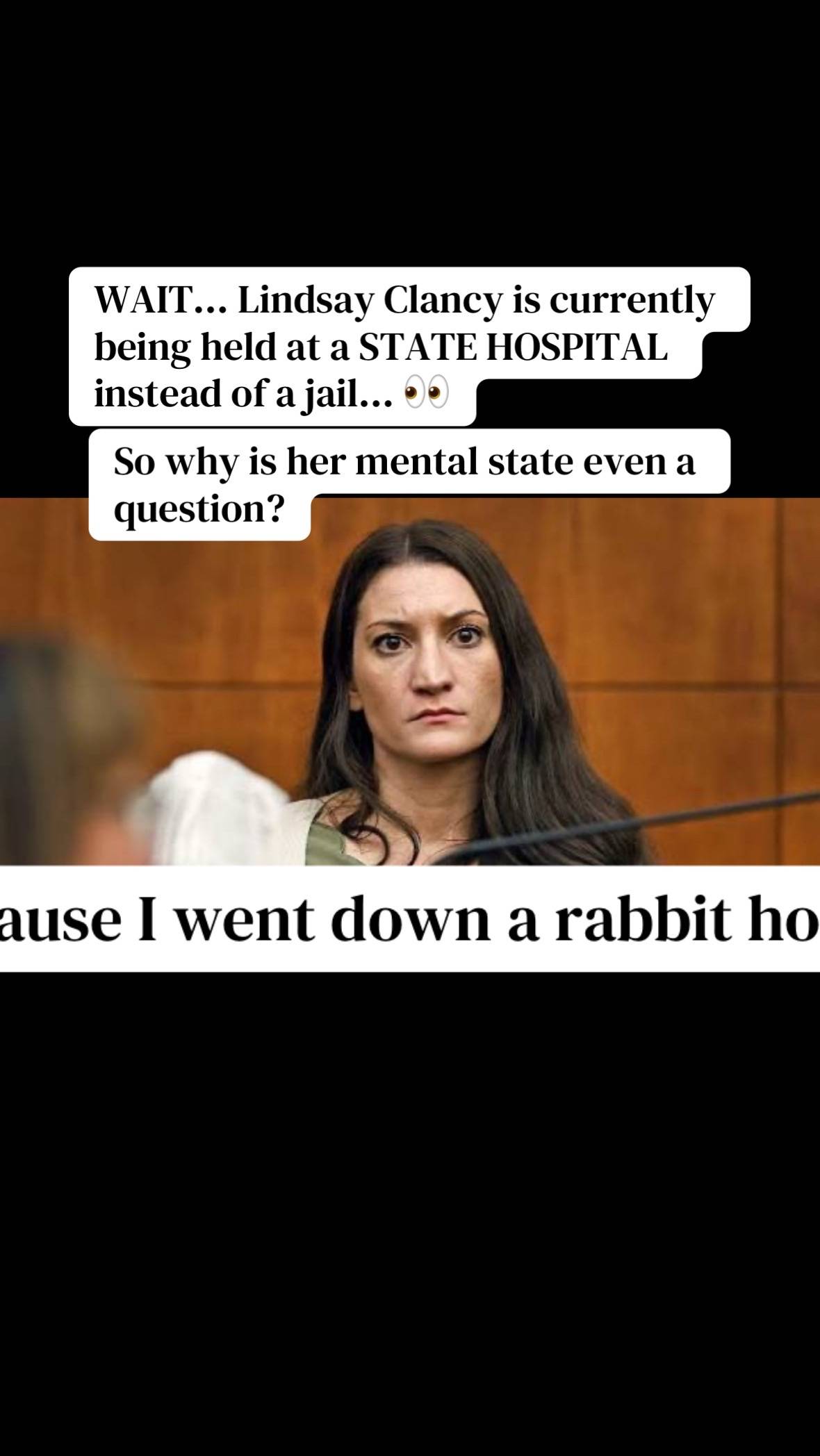 This confused me at first. Lindsay Clancy is being held at a state hospital inst