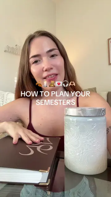 HOW TO PLAN YOUR SEMESTER 🍂🕯️🧸💌 to get straight A’s, stay on top of assignme