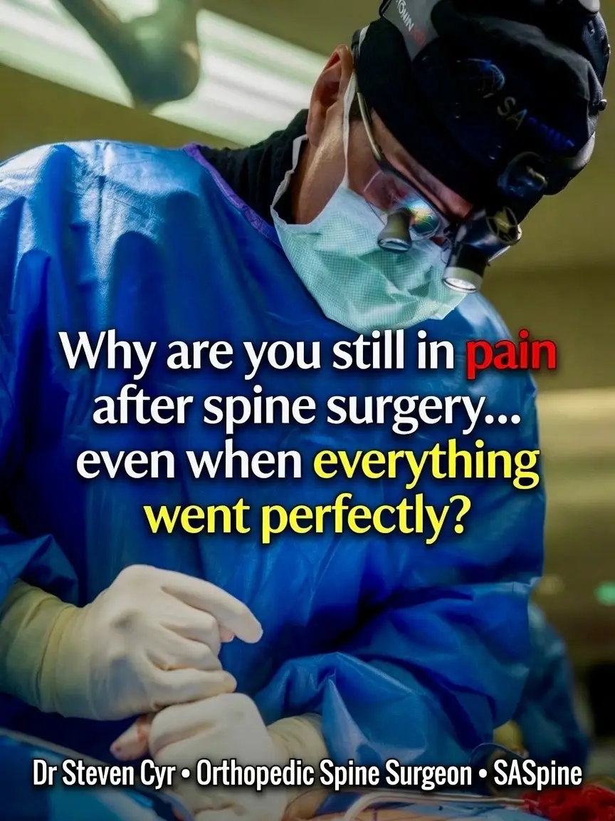 Why are you still in pain after spine surgery… even when everything went perfect