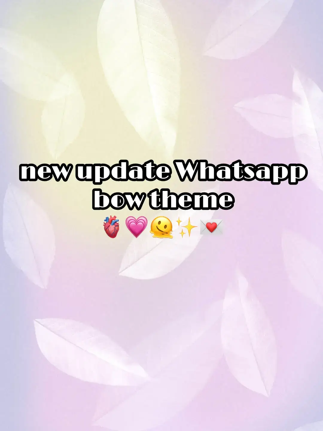 new update Whatsapp theme 💗 English song is different I am his✨😩his is mine ga