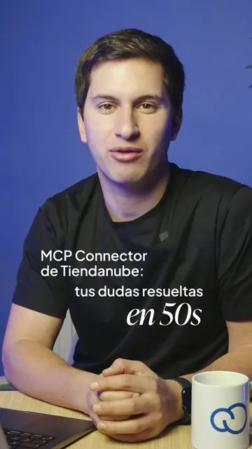 Llegó MCP Connector: la forma más rápida y simple de conectar tu Tiendanube con 