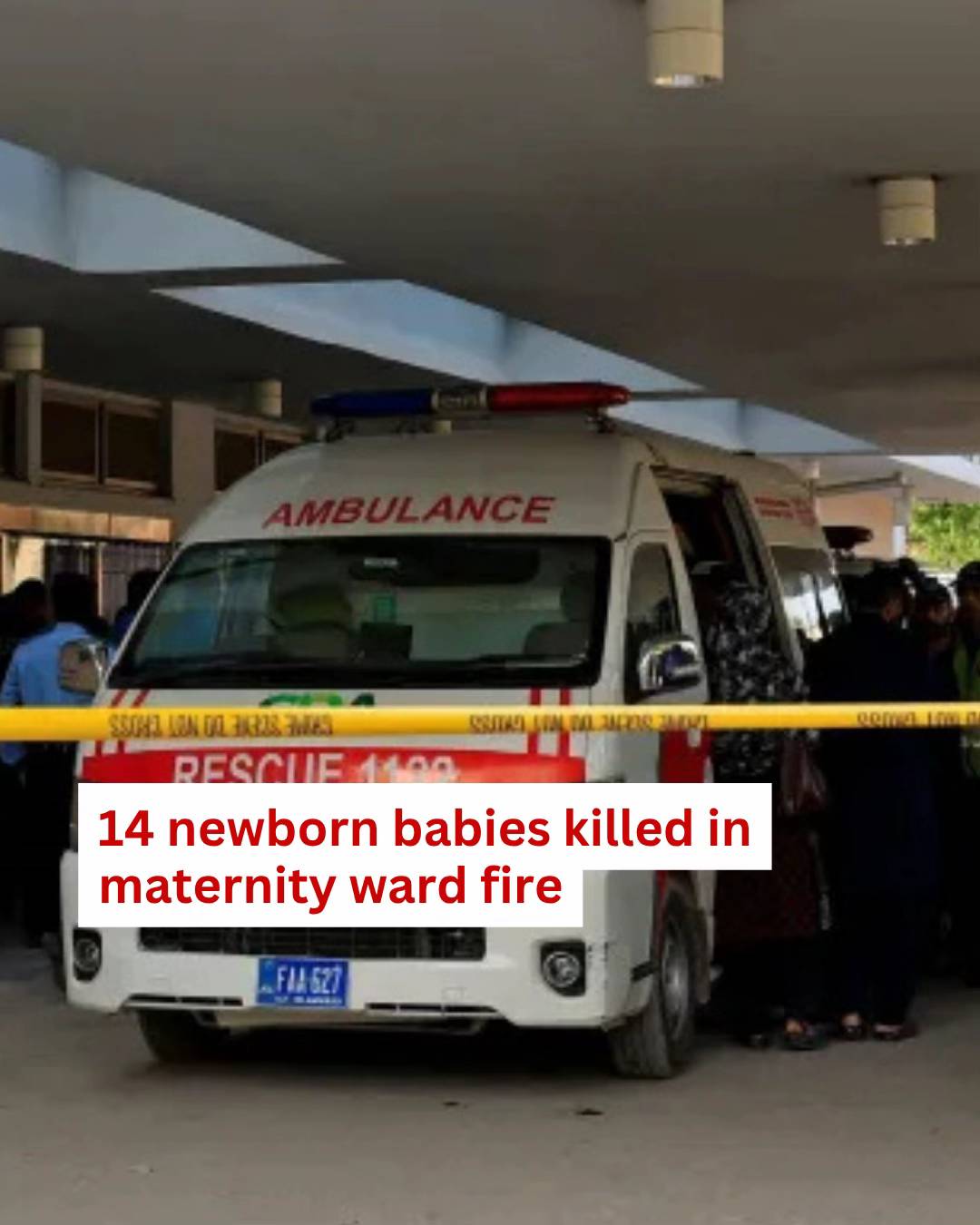 At least 14 newborn babies have been tragically killed after a horror fire tore 