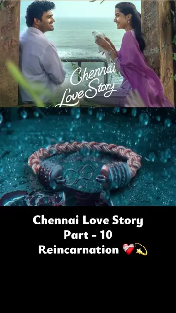 Chennai Love Story 🎥 Part 10 #chennailovestory #movie ❤️‍🩹💔