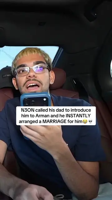 N3ON called his dad to introduce him to Arman and he INSTANTLY arranged a MARRIA