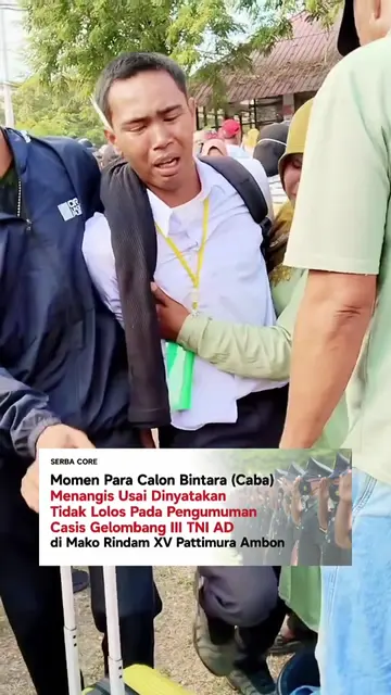 Terlihat beberapa pendaftar Caba TNI AD menangis usai dinyatakan tidak lolos pad