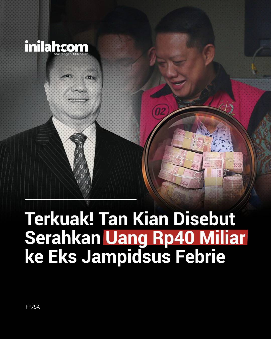 Dugaan penerimaan Rp40 miliar oleh eks Jampidsus Febrie Adriansyah mencuat dalam