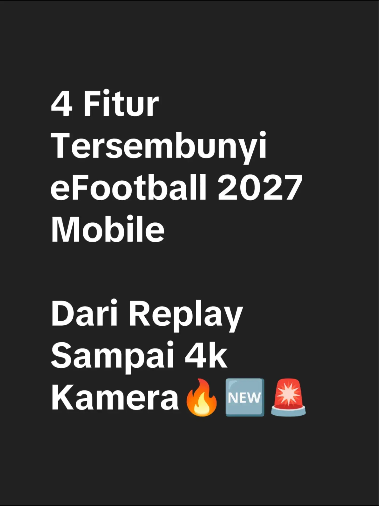 4 Fitur Tersembunyi eFootball 2027 Mobile Dari Replay Sampai 4k Kamera🔥🆕🚨 ⚡️ 