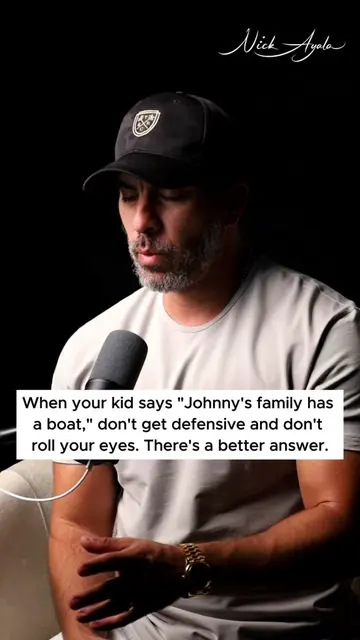 When your kid says "Johnny's family has a boat," don't get defensive and don't m