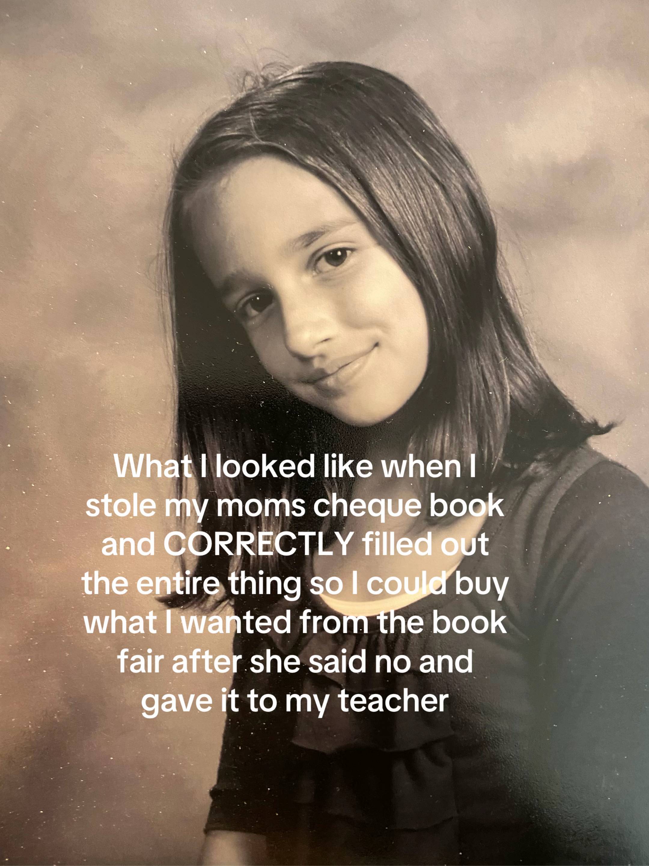 The only reason I got caught was because my teacher noticed it was a six-year-ol