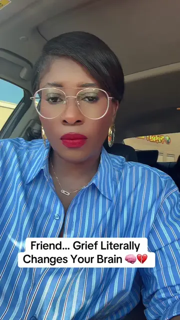 Friend, grief doesn’t just break your heart it can affect your brain, your body,