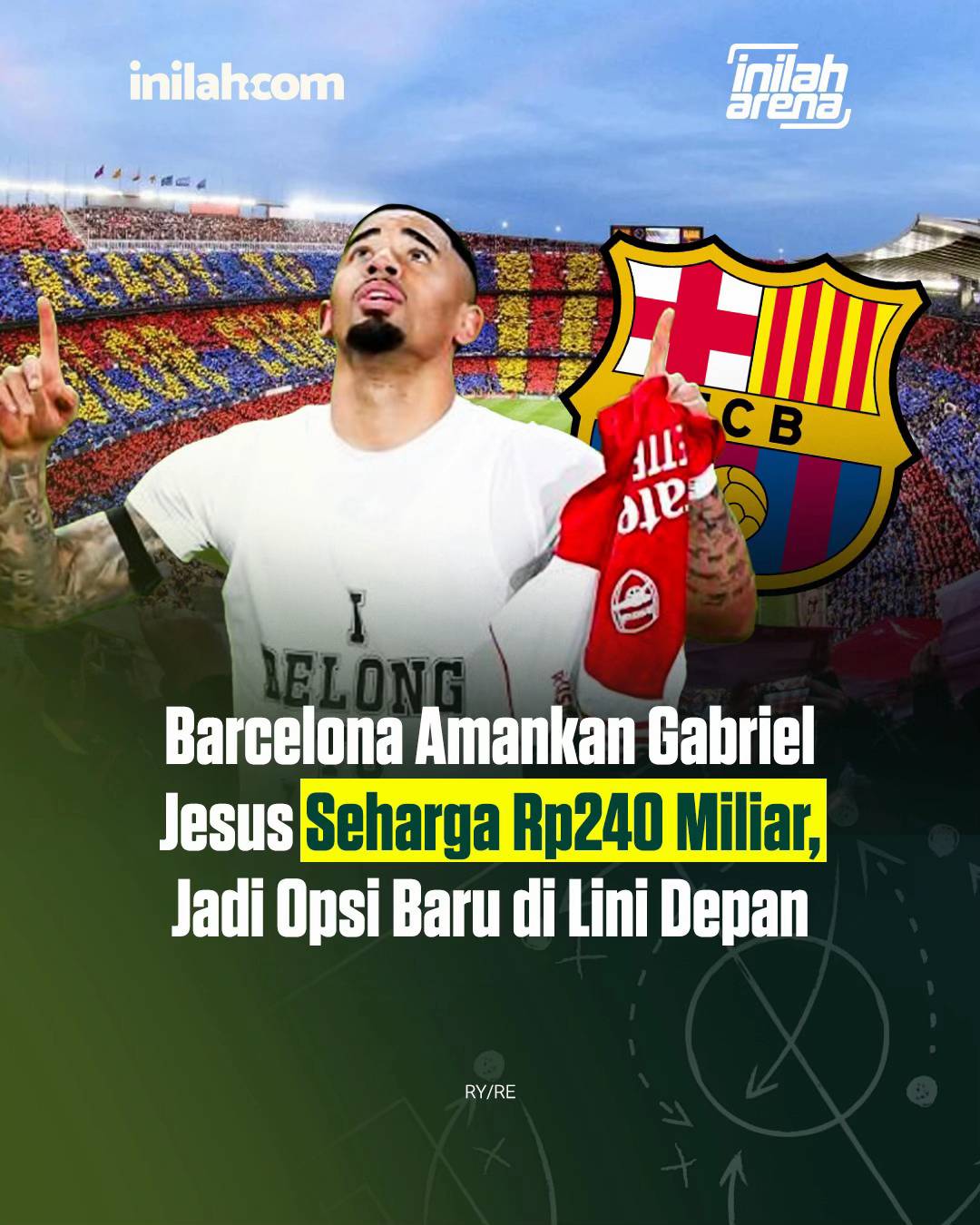 Barcelona akhirnya punya tambahan amunisi di lini depan! Gabriel Jesus dipilih s