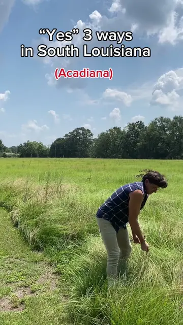 In South Louisiana (Acadiana) aka Cajun Country—we don’t say “yes” just one way 