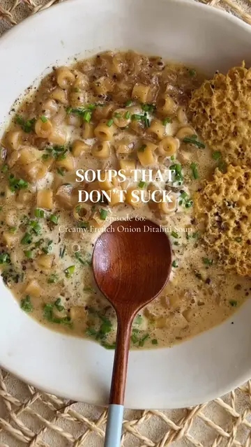 Creamy french onion ditalini soup SOUPS THAT DON’T SUCK / episode 60 not sure wh