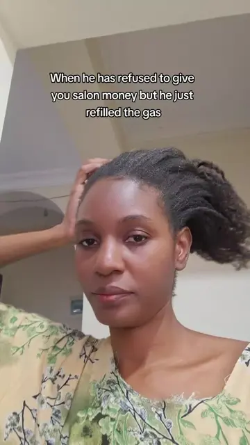 When your boyfriend or husband has refused to give you money for hair maintenanc