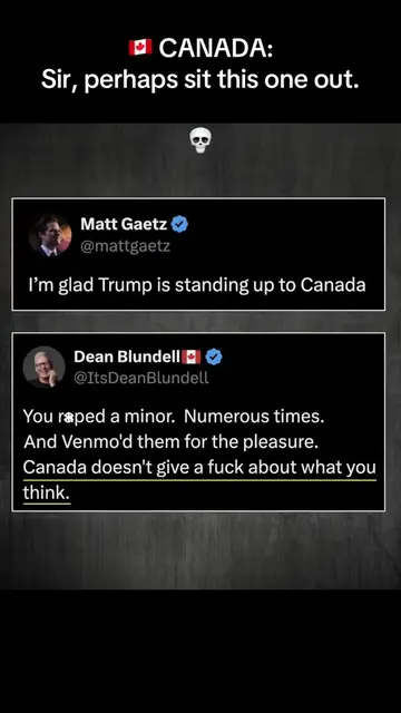 Matt Gaetz has thoughts about Canada. And Canada apparently has thoughts about M