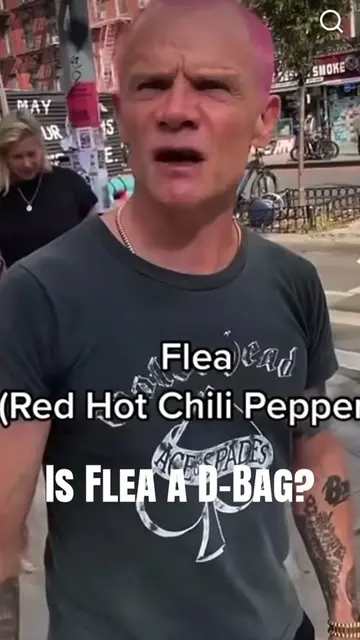 I’ve always wanted to like Flea, but is he a d-bag? The more I see the more I be