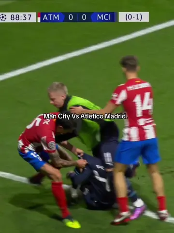 Man City Vs Atletico Madrid ☠️🔥| #mancity #atleticomadrid #fights #footballfigh