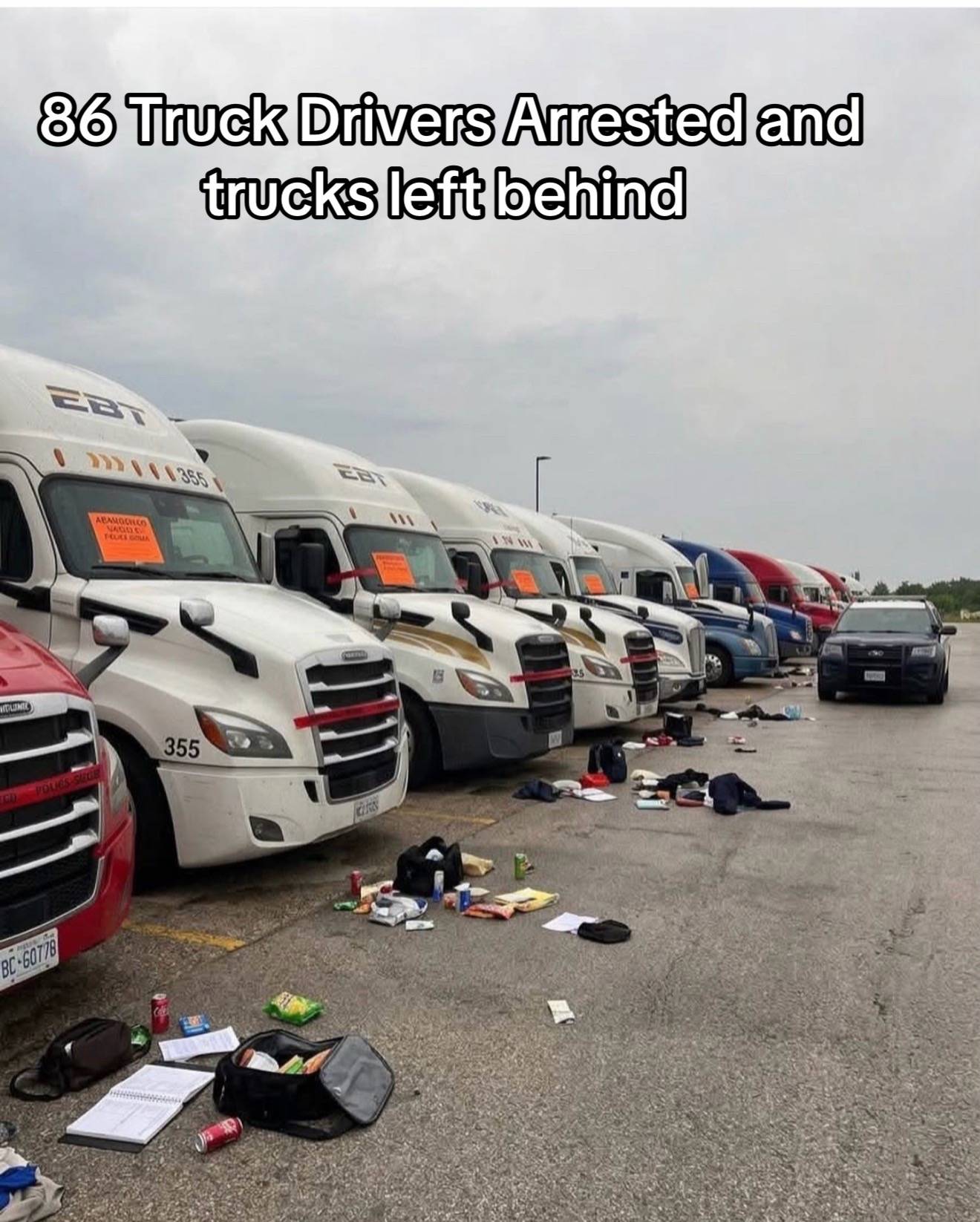 86 truck drivers were ARRESTED and trucks were left abandoned in just 3 days dur