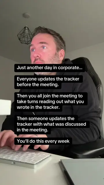 Just another day in corporate… Everyone updates the tracker before the meeting. 