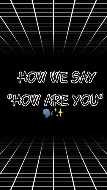 How we say “How are you” 🗣️✨ Words have power, but do you know how different cu