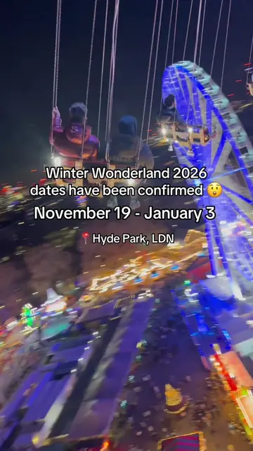 Winter Wonderland 2026 dates confirmed 🇬🇧✨ Hyde Park Winter Wonderland has ann