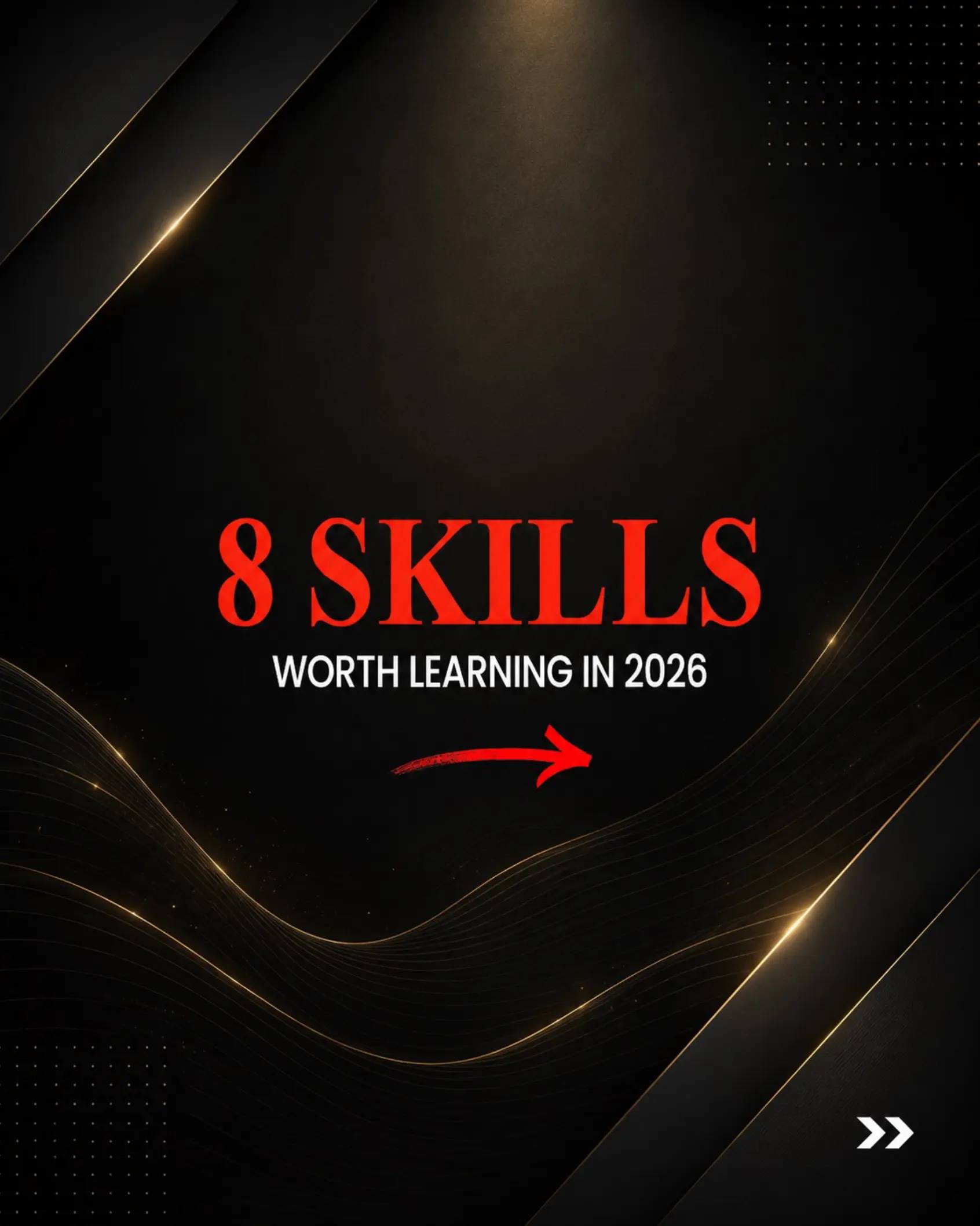 #creatorsearchinsights 🔥 8 SKILLS WORTH LEARNING IN 2026 Stop scrolling—these s