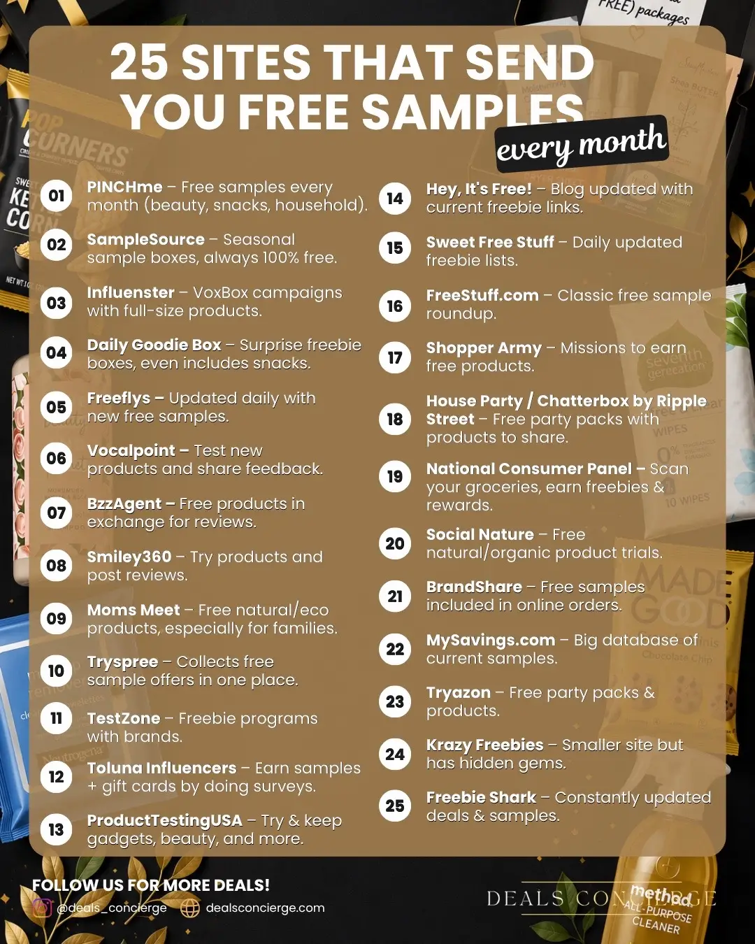 There are websites that send out free samples every single month — from snacks a
