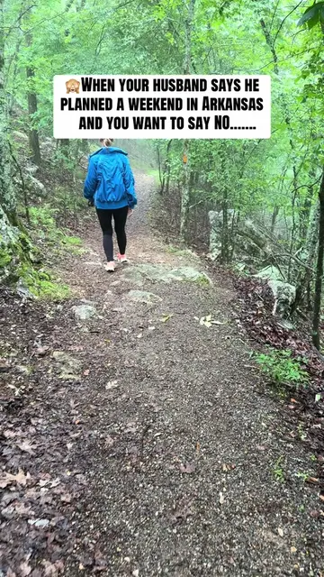 When your husband says he planned a weekend in the Arkansas woods … apparently y