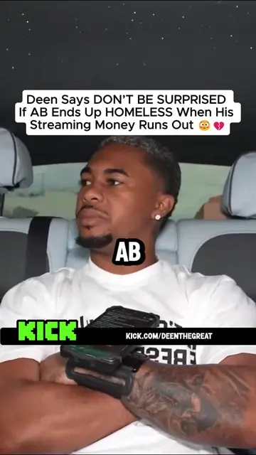 Deen Says DON’T BE SURPRISED If AB Ends Up HOMELESS When His Streaming Money Run