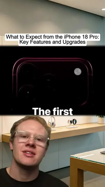 Explore the upcoming iPhone 18 Pro's changes! A smaller dynamic island, new came