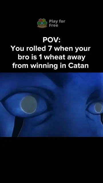 That evil little smile when the dice finally give you a reason to ruin his win..