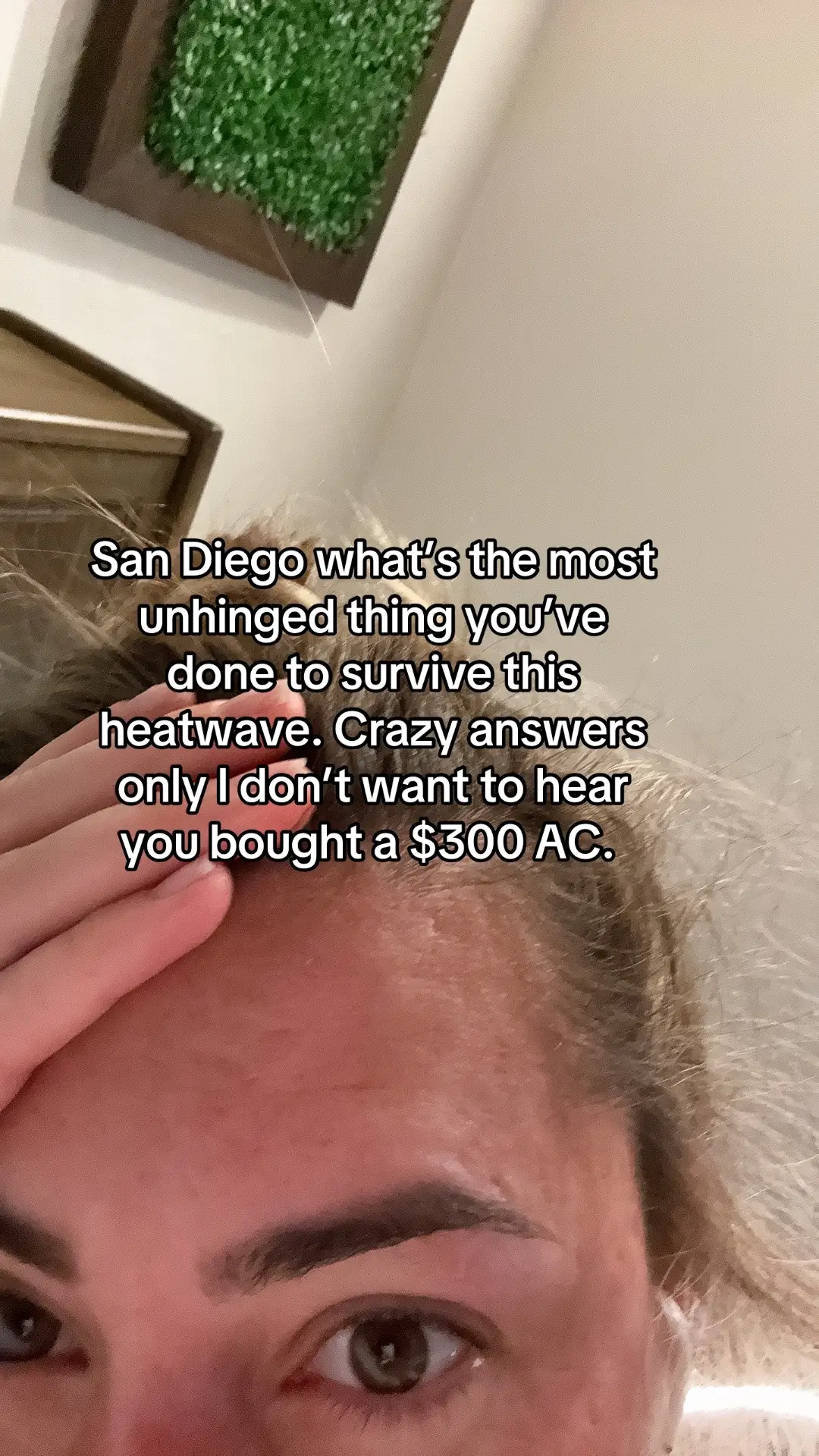 Please entertain me #sandiego #heatwave 