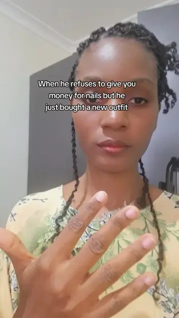 When a Man refuses to give you money to go make your Nails but he just bought a 