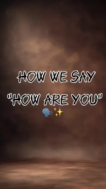 How we say “How are you” 🗣️✨ Words have power, but do you know how different cu