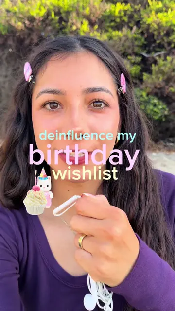 deinfluence my birthday wishlist please because today is my bday and i have no s