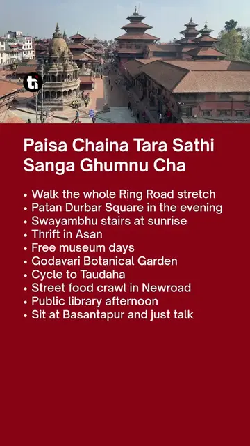 A good Saturday in Kathmandu costs under five hundred rupees if you plan it righ